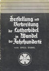 Diehl, Emil: Herstellung und Verbreitung der Lutherbibel im Wandel der Jahrhunderte; Stuttgart: Privileg. Wrtt. Bibelanstalt; 3.Aufl.1936; 32 S.